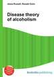 Disease theory of alcoholism, Jesse Russell,Ronald Cohn 