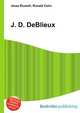 J. D. DeBlieux, Jesse Russell,Ronald Cohn 