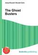 The Ghost Busters, Jesse Russell,Ronald Cohn 