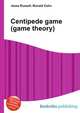 Centipede game (game theory), Jesse Russell,Ronald Cohn 