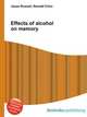 Effects of alcohol on memory, Jesse Russell,Ronald Cohn 