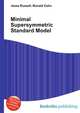 Minimal Supersymmetric Standard Model, Jesse Russell,Ronald Cohn 