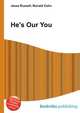 He's Our You, Jesse Russell,Ronald Cohn 