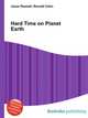 Hard Time on Planet Earth, Jesse Russell,Ronald Cohn 