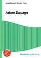 Adam Savage, Jesse Russell,Ronald Cohn 