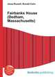 Fairbanks House (Dedham, Massachusetts), Jesse Russell,Ronald Cohn 
