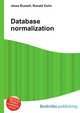 Database normalization, Jesse Russell,Ronald Cohn 