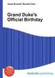 Grand Duke's Official Birthday, Jesse Russell,Ronald Cohn 