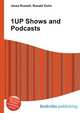 1UP Shows and Podcasts, Jesse Russell,Ronald Cohn 