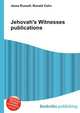 Jehovah's Witnesses publications, Jesse Russell,Ronald Cohn 
