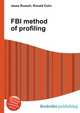 FBI method of profiling, Jesse Russell,Ronald Cohn 