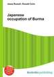 Japanese occupation of Burma, Jesse Russell,Ronald Cohn 