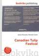 Canadian Tulip Festival, Jesse Russell,Ronald Cohn 