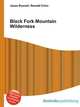 Black Fork Mountain Wilderness, Jesse Russell,Ronald Cohn 