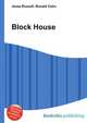 Block House, Jesse Russell,Ronald Cohn 