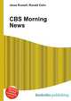 CBS Morning News, Jesse Russell,Ronald Cohn 