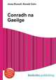 Conradh na Gaeilge, Jesse Russell,Ronald Cohn 