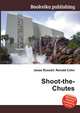 Shoot-the-Chutes, Jesse Russell,Ronald Cohn 