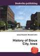 History of Sioux City, Iowa, Jesse Russell,Ronald Cohn 