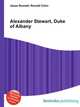 Alexander Stewart, Duke of Albany, Jesse Russell,Ronald Cohn 