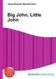 Big John, Little John, Jesse Russell,Ronald Cohn 
