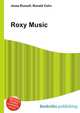 Roxy Music, Jesse Russell,Ronald Cohn 