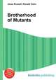 Brotherhood of Mutants, Jesse Russell,Ronald Cohn 