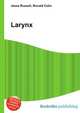 Larynx, Jesse Russell,Ronald Cohn 