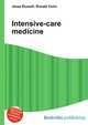 Intensive-care medicine, Jesse Russell,Ronald Cohn 
