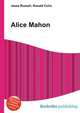 Alice Mahon, Jesse Russell,Ronald Cohn 