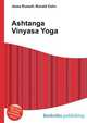 Ashtanga Vinyasa Yoga, Jesse Russell,Ronald Cohn 