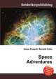 Space Adventures, Jesse Russell,Ronald Cohn 