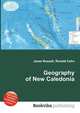 Geography of New Caledonia, Jesse Russell,Ronald Cohn 