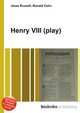 Henry VIII (play), Jesse Russell,Ronald Cohn 
