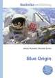 Blue Origin, Jesse Russell,Ronald Cohn 