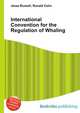 International Convention for the Regulation of Whaling, Jesse Russell,Ronald Cohn 