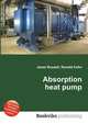 Absorption heat pump, Jesse Russell,Ronald Cohn 