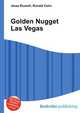 Golden Nugget Las Vegas, Jesse Russell,Ronald Cohn 