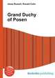 Grand Duchy of Posen, Jesse Russell,Ronald Cohn 
