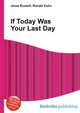 If Today Was Your Last Day, Jesse Russell,Ronald Cohn 