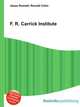 F. R. Carrick Institute, Jesse Russell,Ronald Cohn 