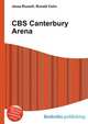 CBS Canterbury Arena, Jesse Russell,Ronald Cohn 