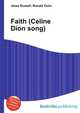 Faith (Celine Dion song), Jesse Russell,Ronald Cohn 