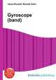 Gyroscope (band), Jesse Russell,Ronald Cohn 