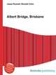 Albert Bridge, Brisbane, Jesse Russell,Ronald Cohn 