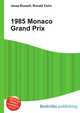 1985 Monaco Grand Prix, Jesse Russell,Ronald Cohn 