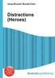 Distractions (Heroes), Jesse Russell,Ronald Cohn 
