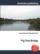 Fig Tree Bridge, Jesse Russell,Ronald Cohn 