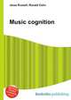 Music cognition, Jesse Russell,Ronald Cohn 