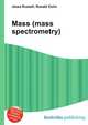 Mass (mass spectrometry), Jesse Russell,Ronald Cohn 
